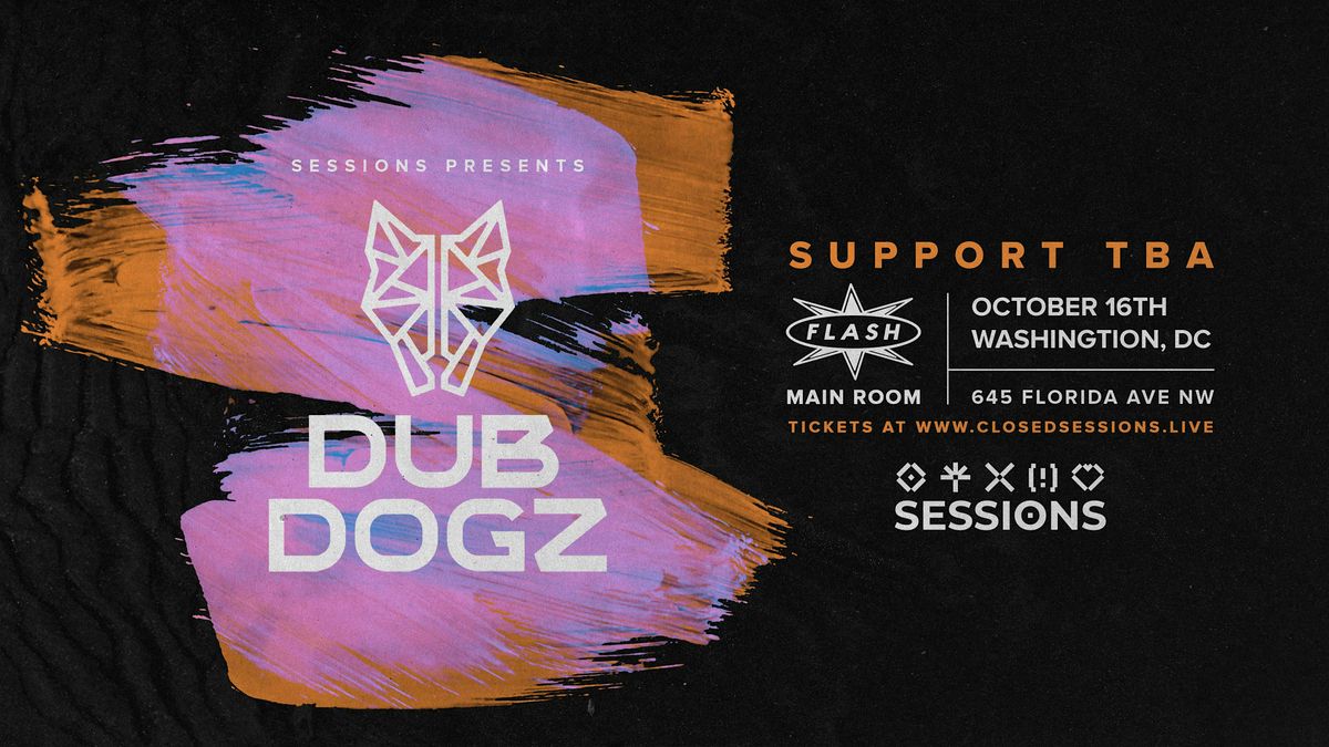 Dubdogz in Washington D.C @ Flash Main Room