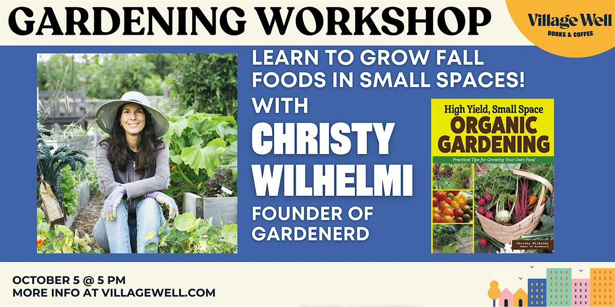 Gardening Workshop w\/ Christy Wilhelmi