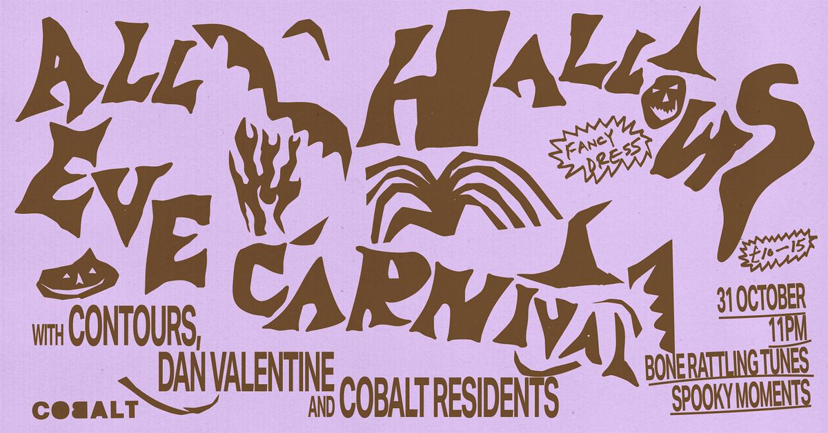 Hallows Eve Carnival w\/ Contours X Dan Valentine + Cobalt Residents