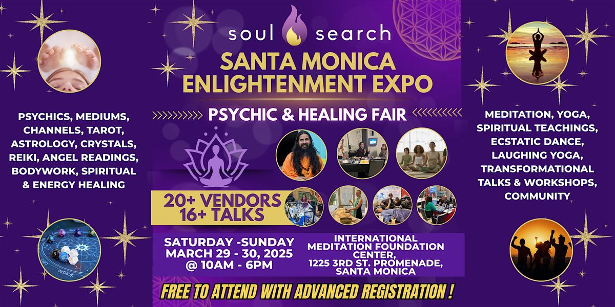 SoulSearch Santa Monica Enlightenment Expo - Psychic & Healing Fair~SAT&SUN