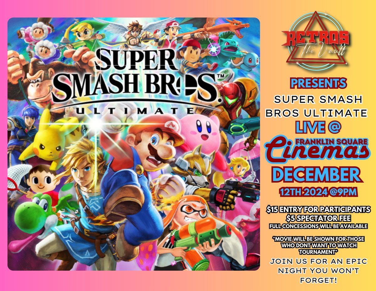 Super Smash Bros Ultimate Live At Franklin Square Cinema 