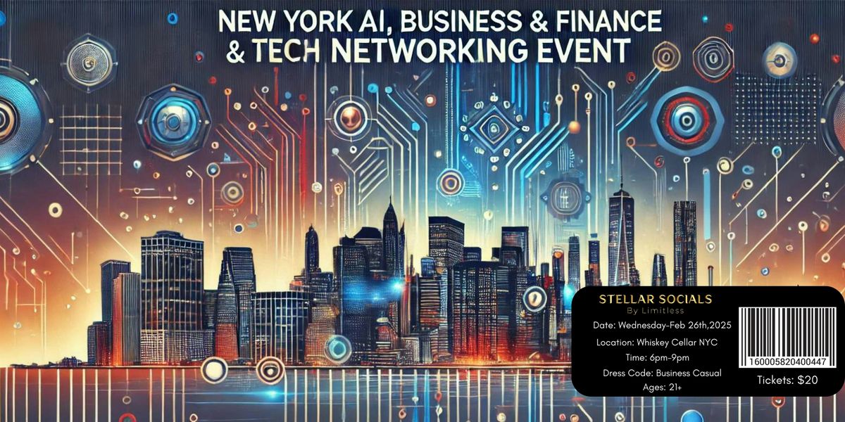 New York AI, Business, Tech & Finance Networking Event