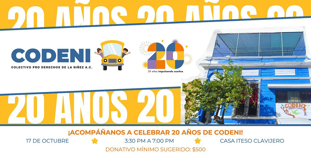 CODENI A.C. - 20 A\u00f1os Impulsando Sue\u00f1os