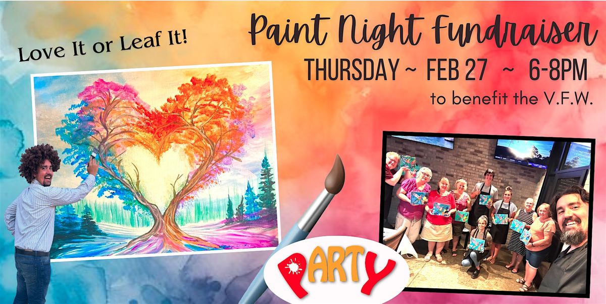 Paint & Sip to benefit the V.F.W. (Love It or Leaf It)