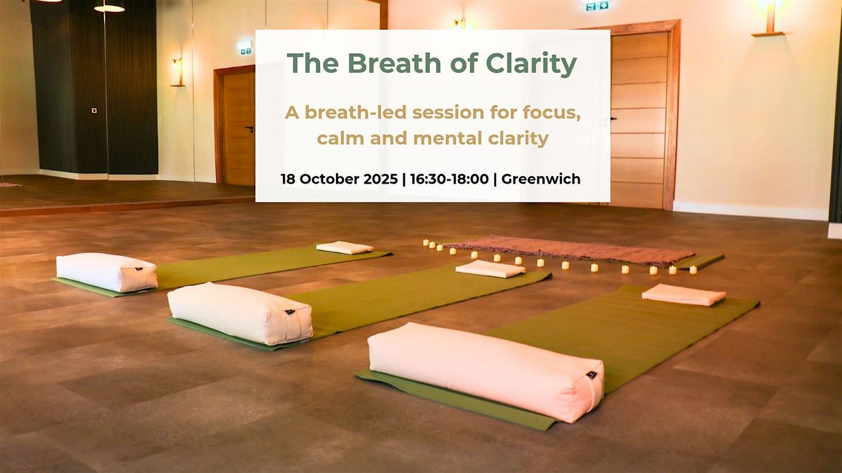 The Breath of Clarity: a breath-led session for focus,calm & mental clarity