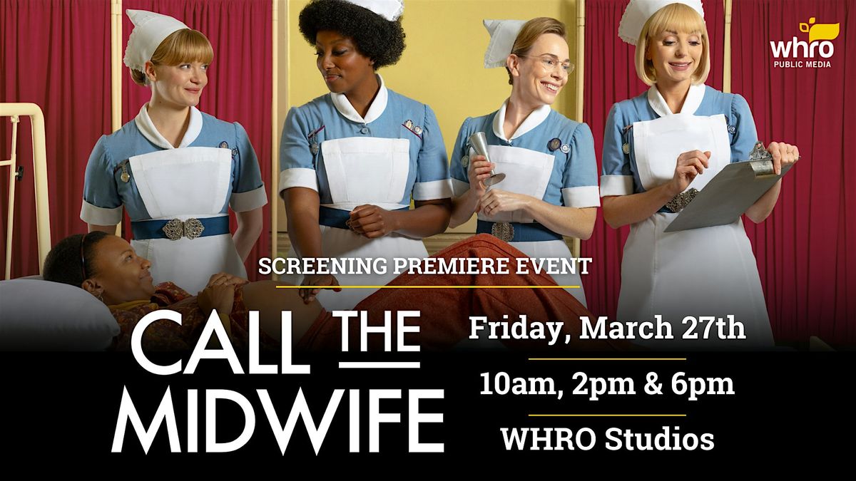 Screening Premiere Event: Call the Midwife