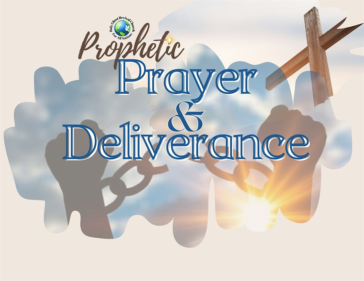 Prophetic Prayer & Deliverance