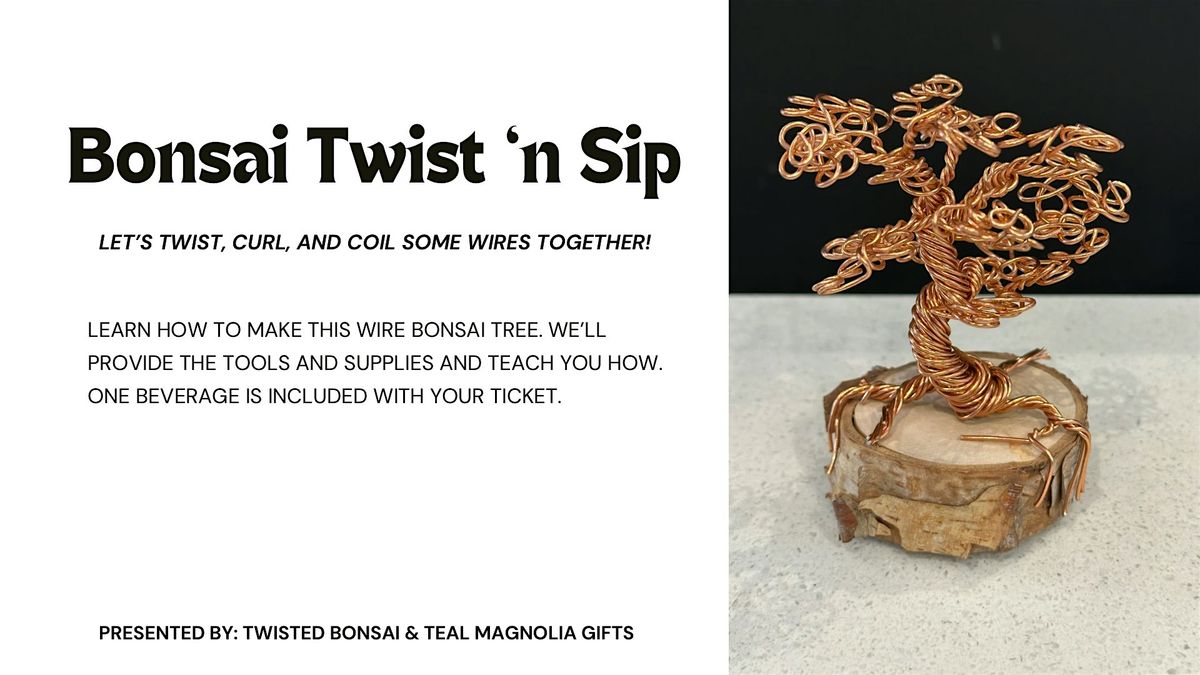 Bonsai Twist \u2018n Sip