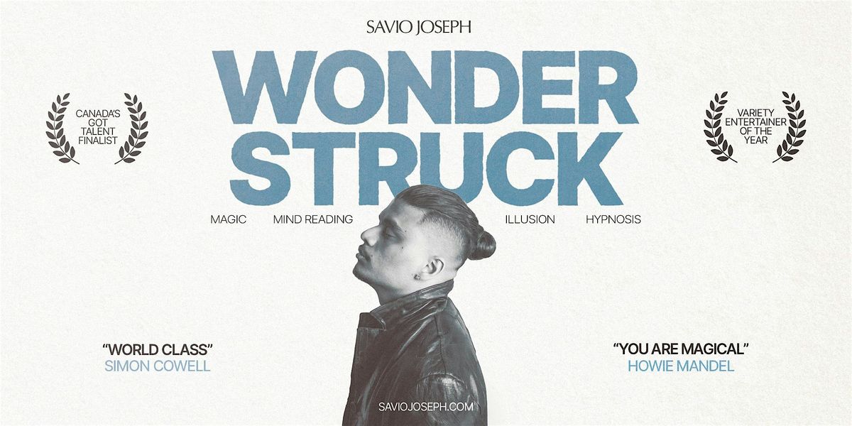 Savio Joseph : Wonderstruck (Toronto, ON)