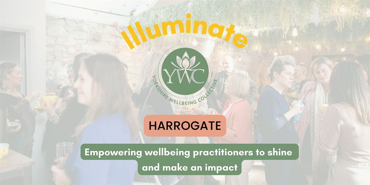 Illuminate: Empowering Wellbeing Practitioners to Shine and Make an Impact
