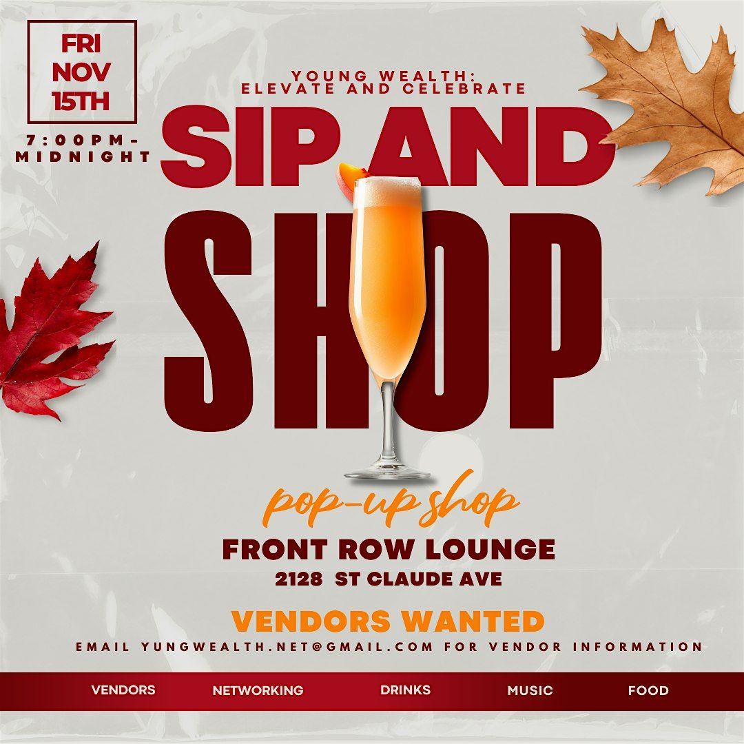 FREE SIP AND SHOP GREAT NETWORKING EVENT