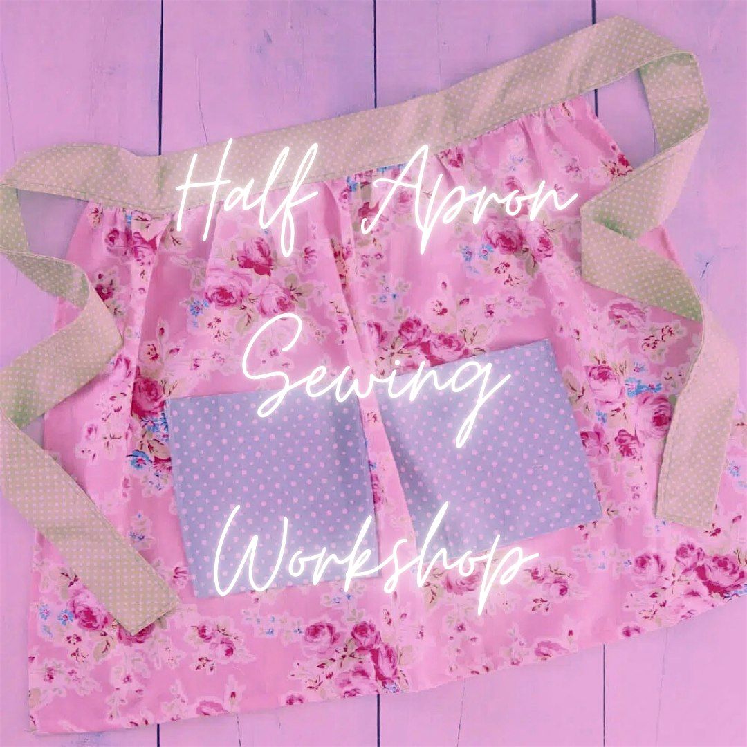 Half Apron Sewing Workshop