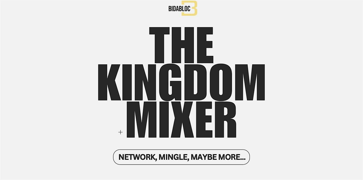 The Kingdom Mixer