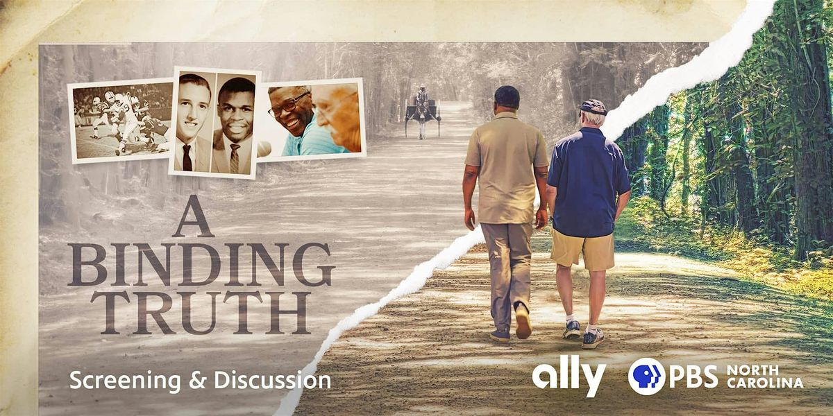 PBS North Carolina's Preview Screening and Discussion\u2014A Binding Truth