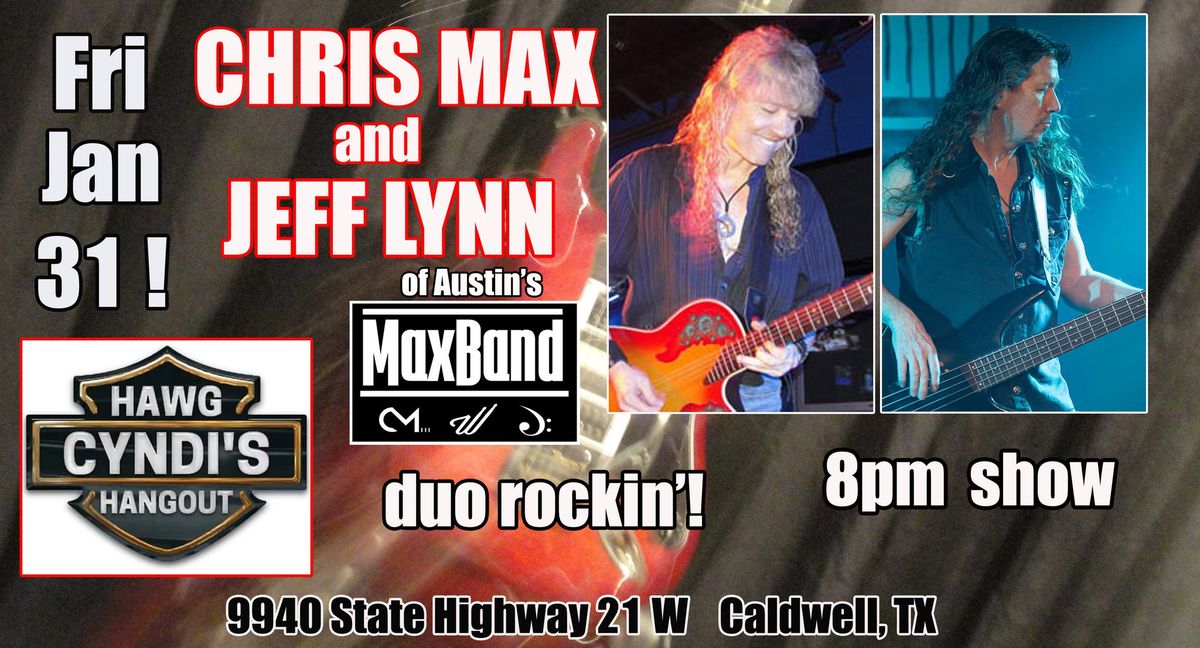 Chris Max\/Cyndi's Hawg Hangout Fri Jan 31!