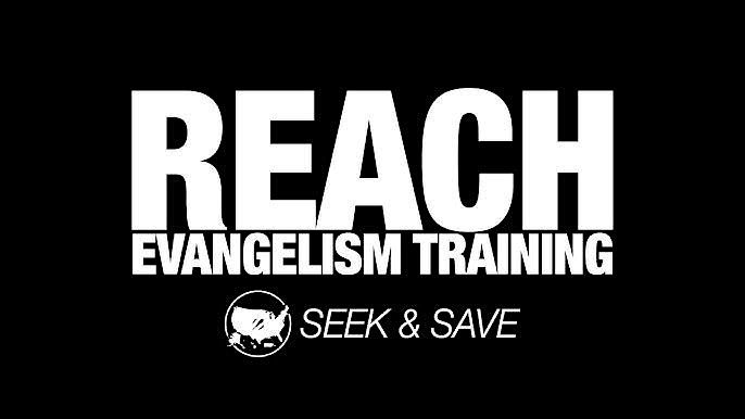 The Reach: Evangelism Training