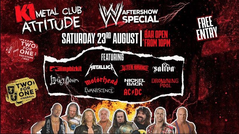 K1 Metal Club - WWE LIVE SHOW AFTER PARTY SPECIAL!