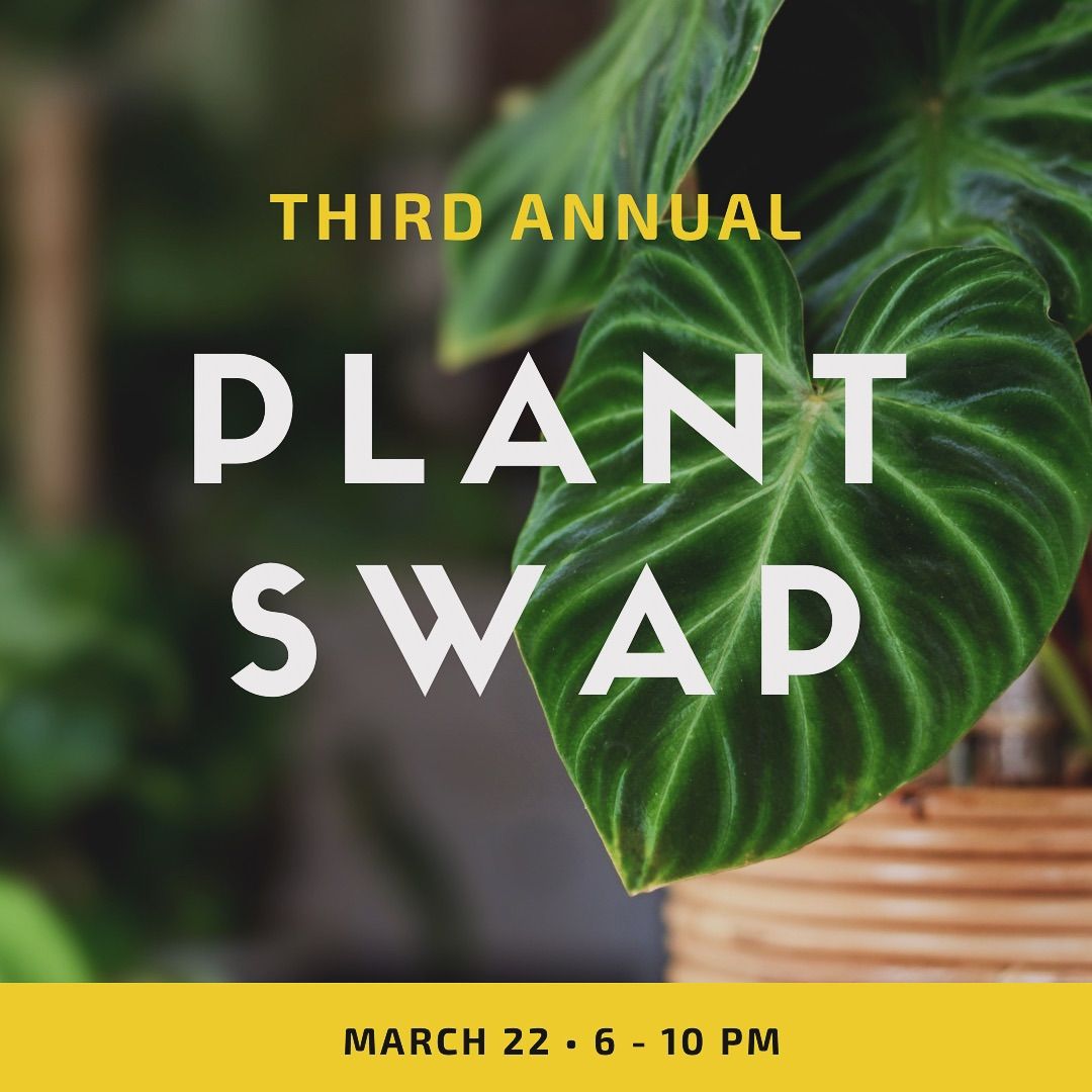 Third Annual Plant Swap