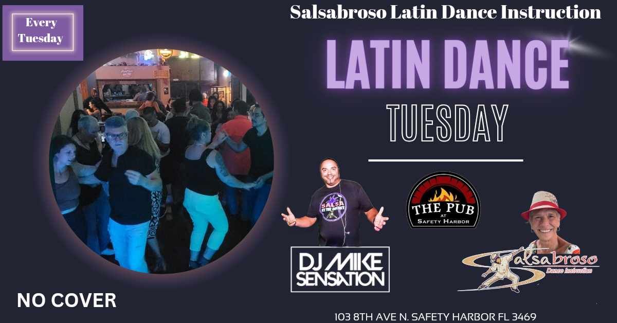 SALSABROSOS' LATIN DANCE TUESDAY IN THE PUB AT SAFETY HARBOR