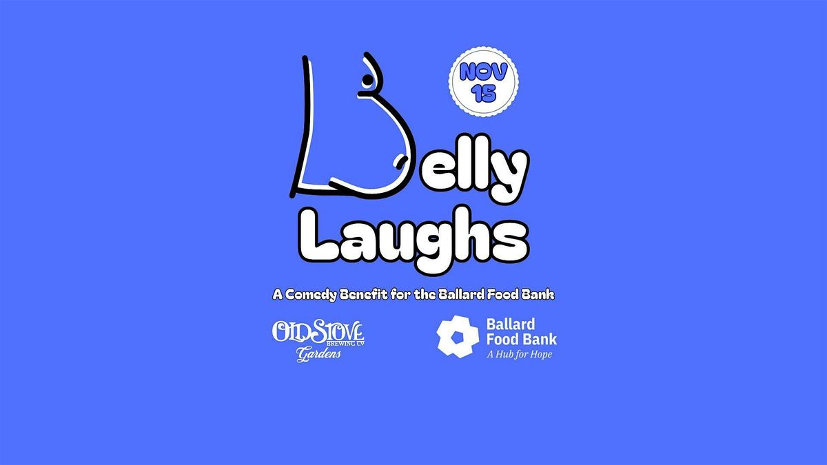 Belly Laughs: A Comedy Benefit for the Ballard Food Bank