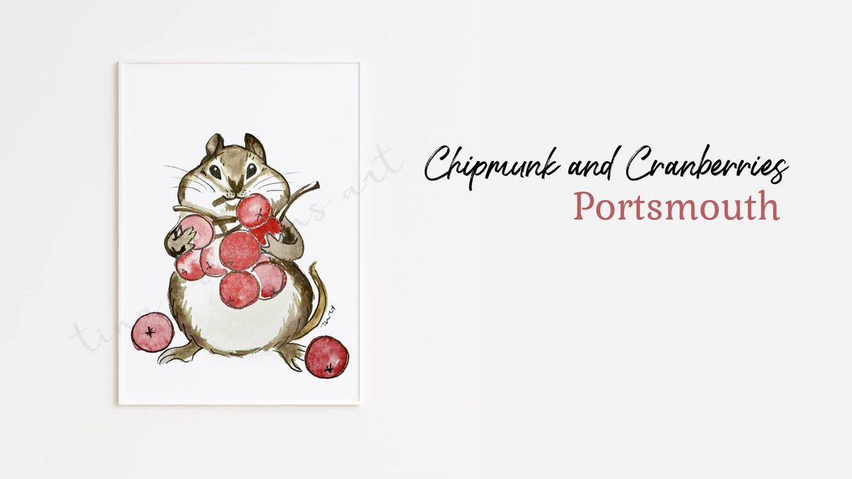 Chipmunk & Cranberries Sip & Paint | Portsmouth