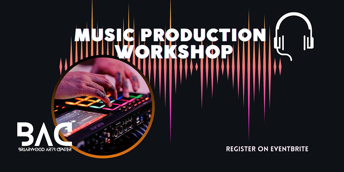 Music Production Workshop