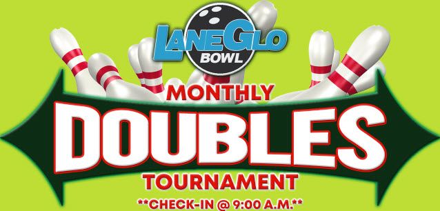 LaneGlo Monthly Doubles - February 2nd