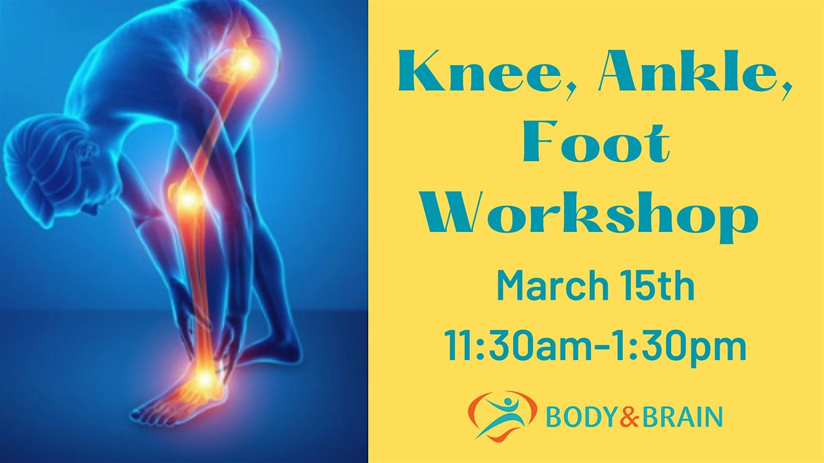 Knee, Ankle, & Foot Workshop