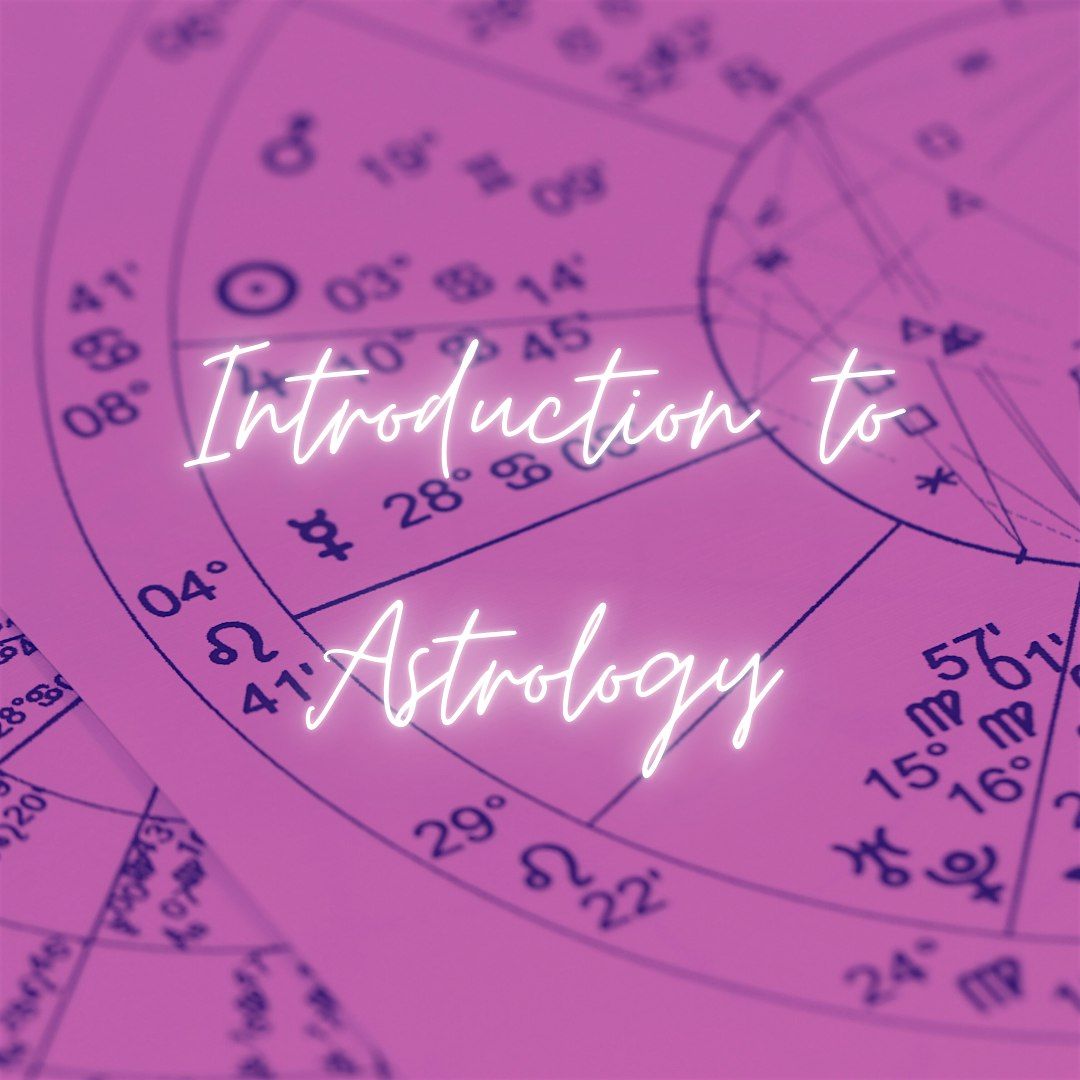 Introduction to Astrology: How to Read Your Birth Chart Workshop