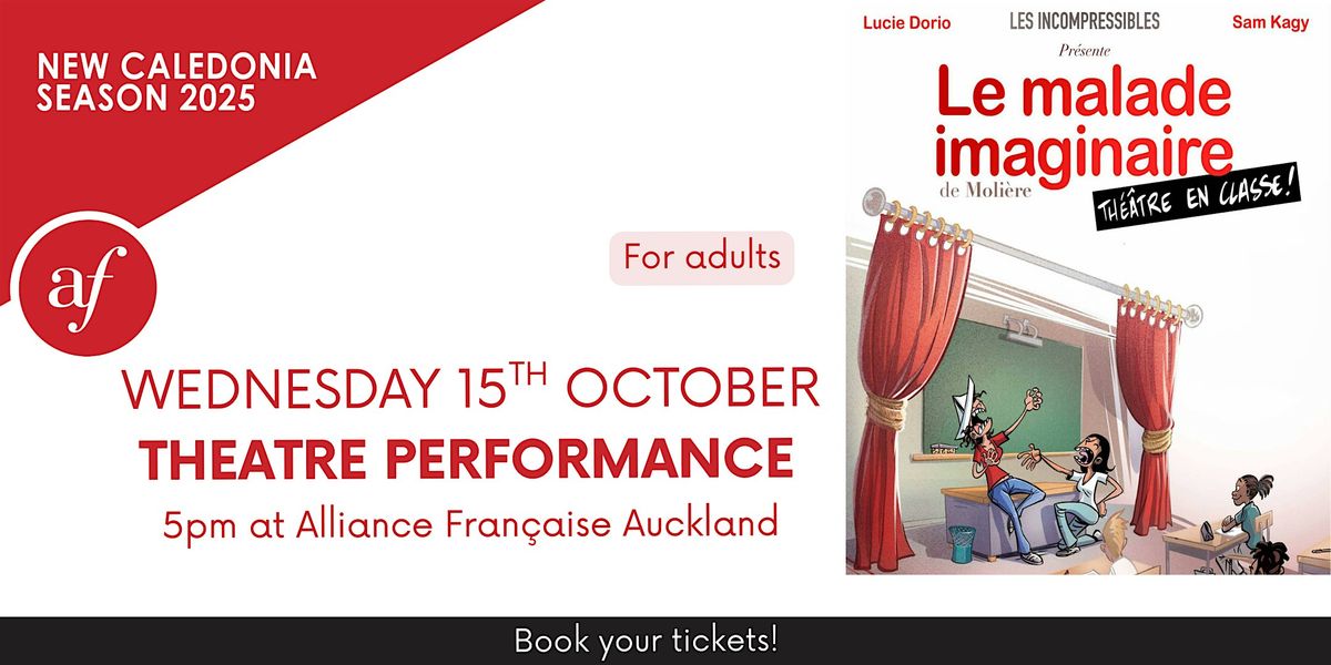 "Le Malade Imaginaire" by Les Incompressibles - Auckland