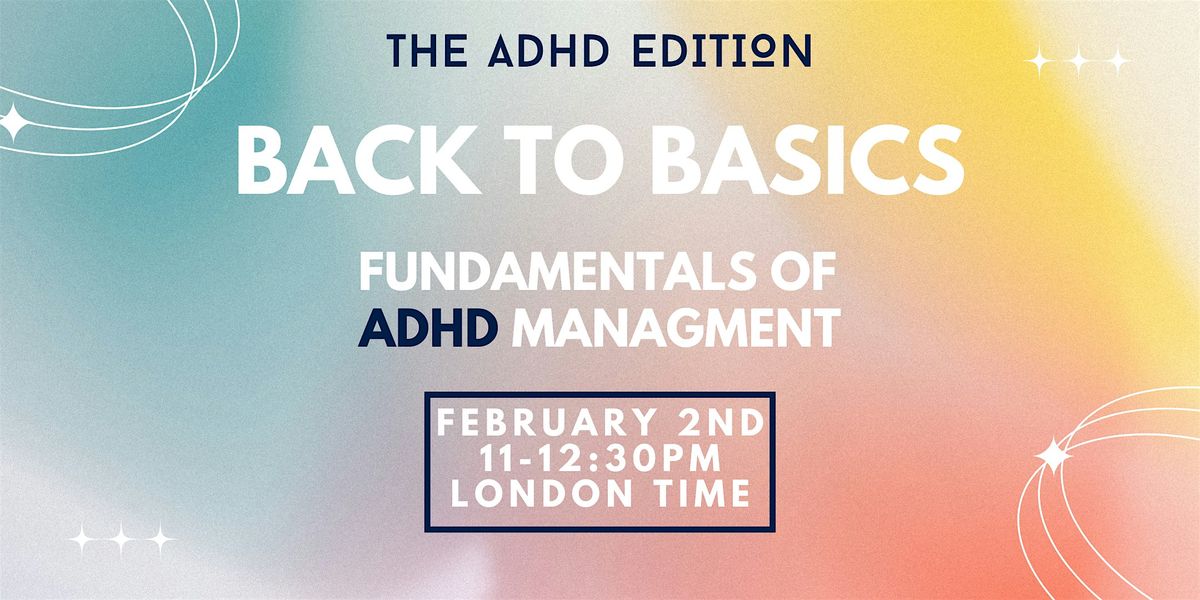 Back to Basics: Fundamentals of ADHD Management