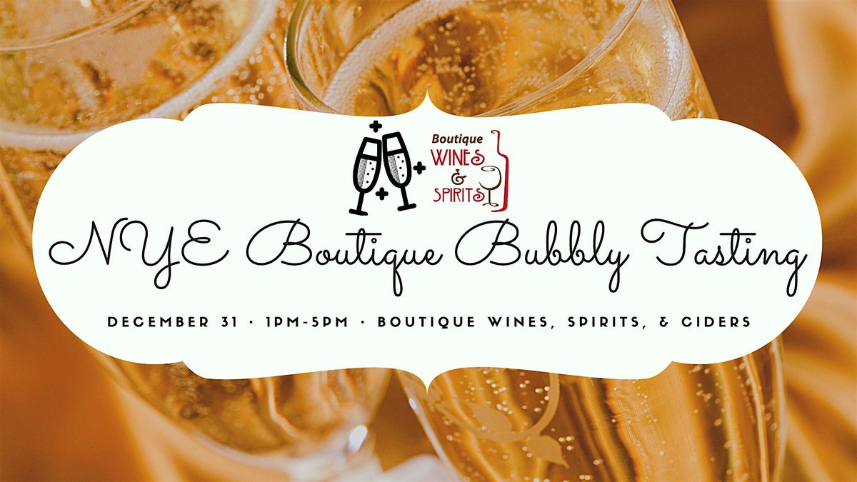 Boutique's Annual New Years  Eve Bubbly Tasting