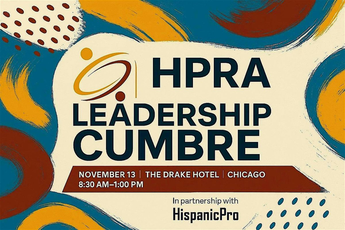 Hispanic Public Relations Association (HPRA) Leadership Cumbre 2025
