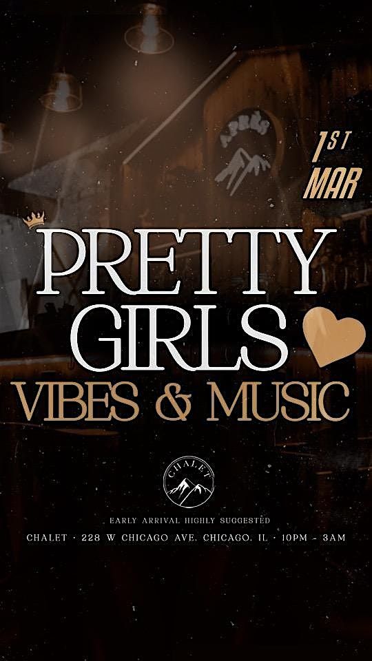 Pretty Girls Love Vibes & Music