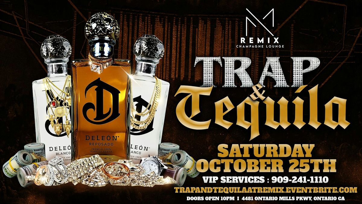 Trap and Tequila