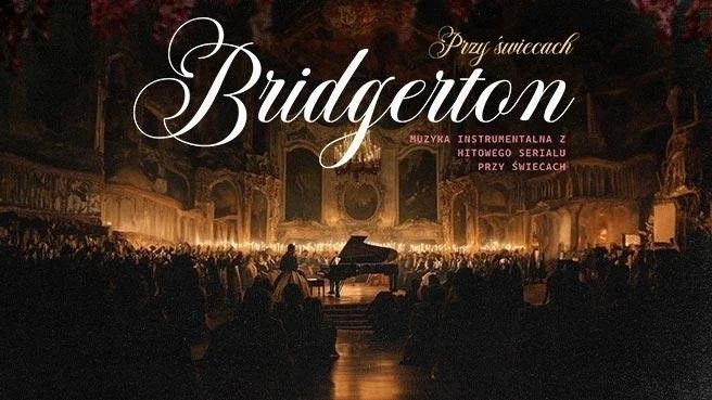 Bridgerton - muzyka instrumentalna przy \u015bwiecach