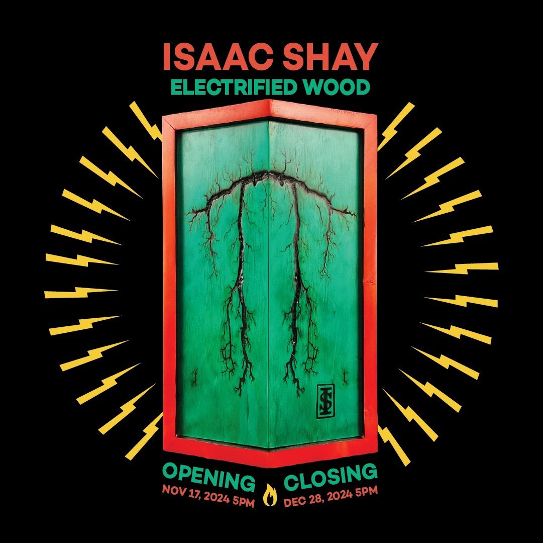 Isaac Shay\u2019s Electrified Wood