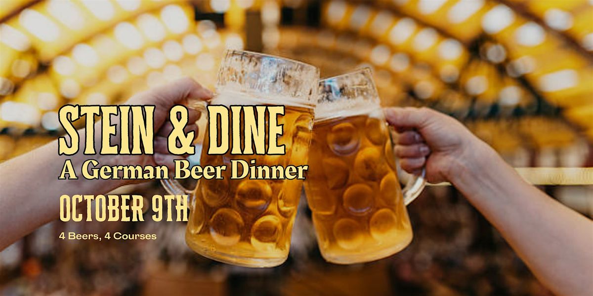 Stein & Dine| A German Beer Dinner