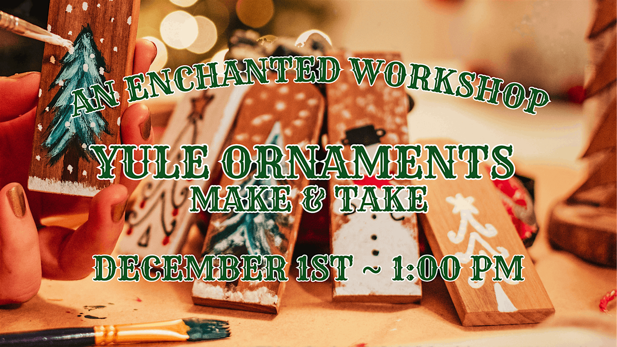 Craft Your Own Yule Ornament Workshop