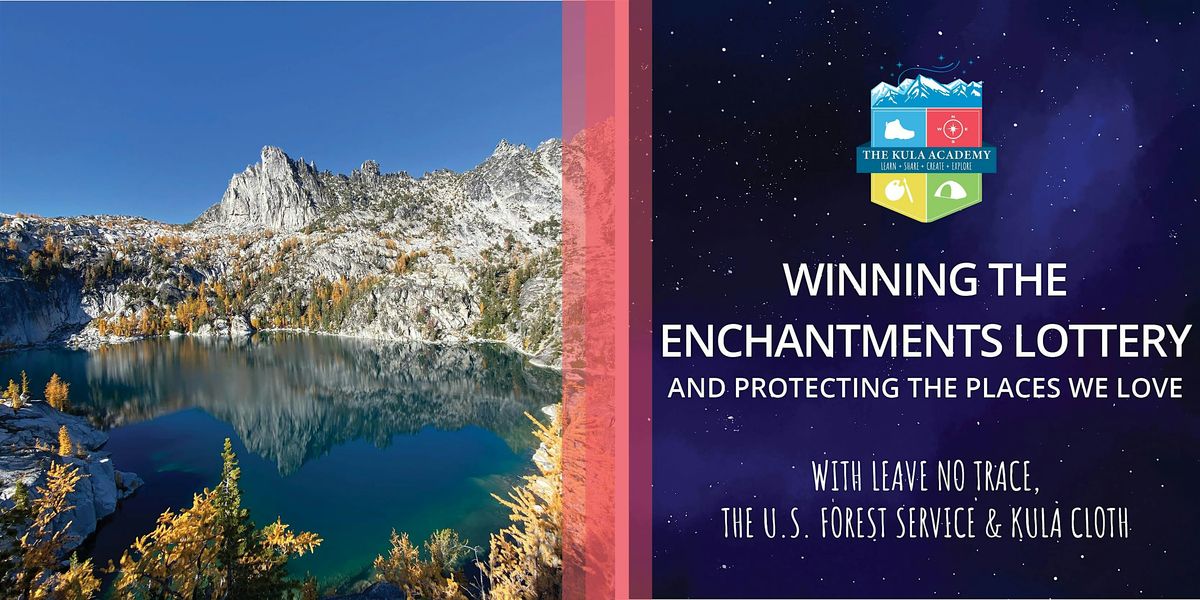 Winning The Enchantments Lottery and Protecting the Places We Love