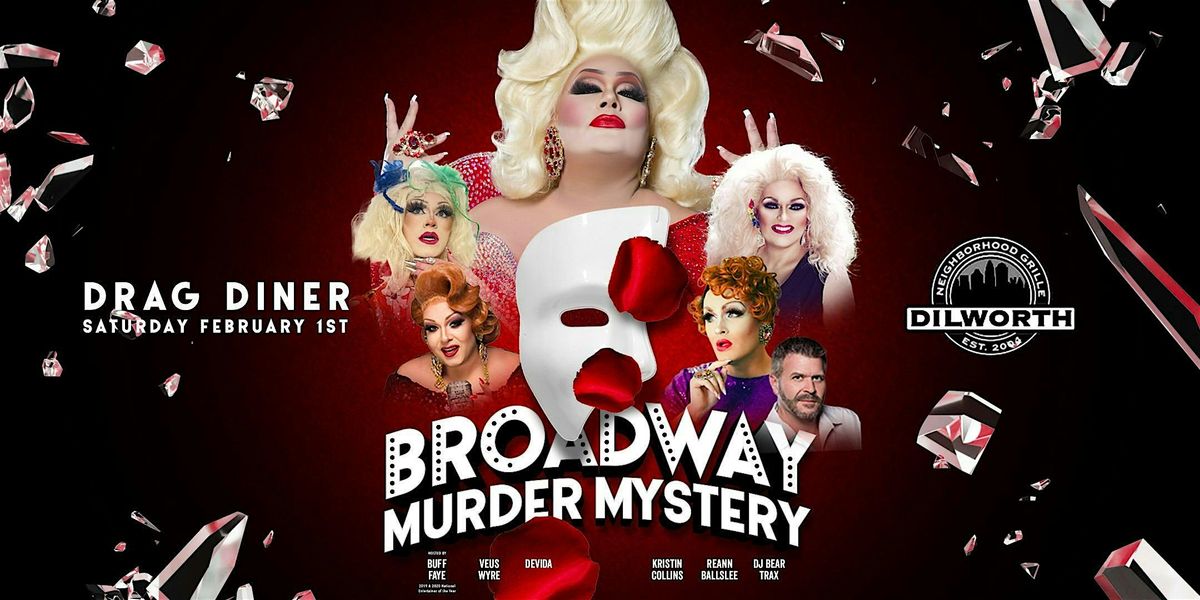 Buff Faye's DEAD ON BROADWAY M**der Mystery Drag Diner: VOTED #1 BEST DRAG