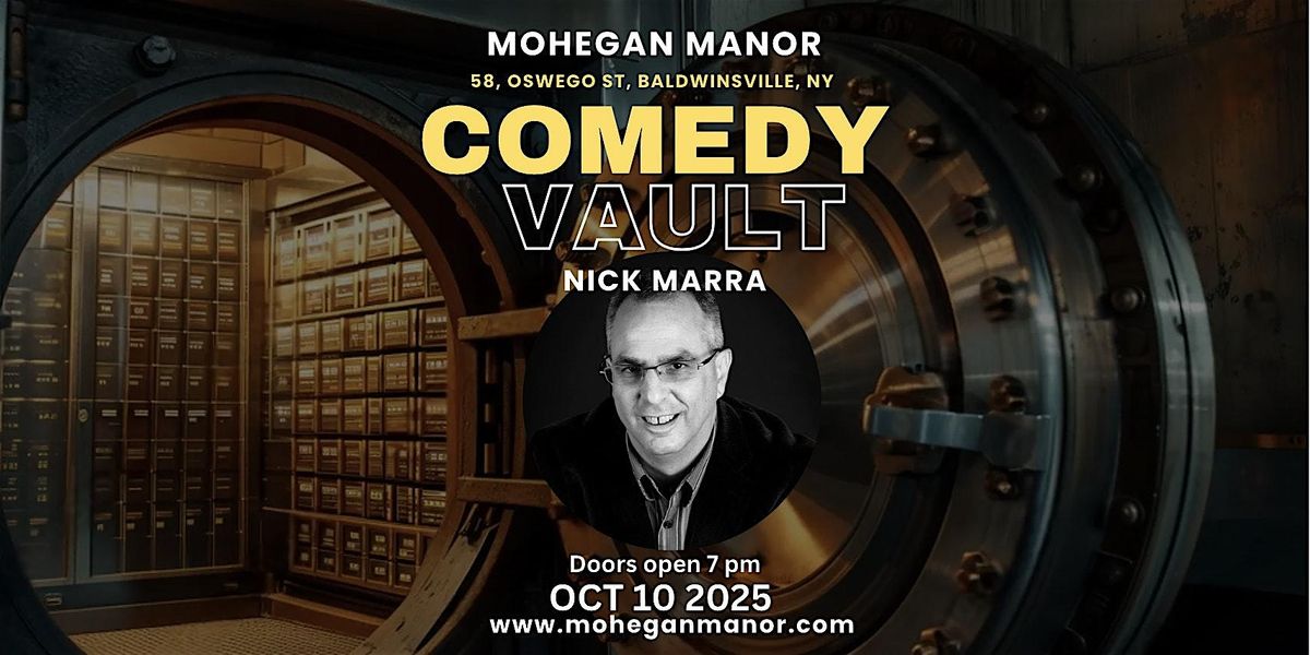 Nick Marra & guest Oct 10 in ComeDy VAULT at MOHEGAN MANOR