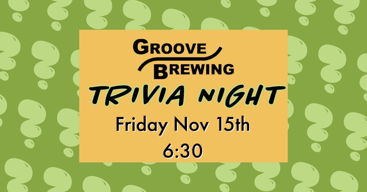 Trivia Night at Groove Brewing!