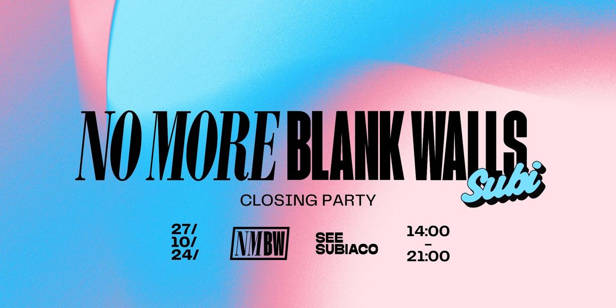 No More Blank Walls Subi | Festival Closing Event