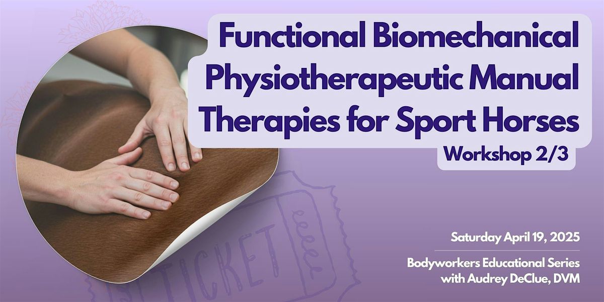 2\/3: Functional Biomechanical Physio Manual Therapies for Sport Horses