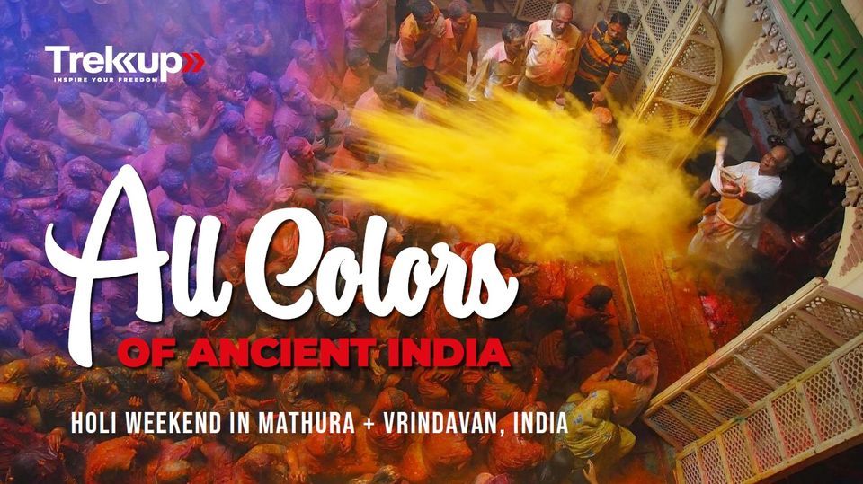 All Colors of Ancient India | Holi Weekend in Mathura + Vrindavan, India