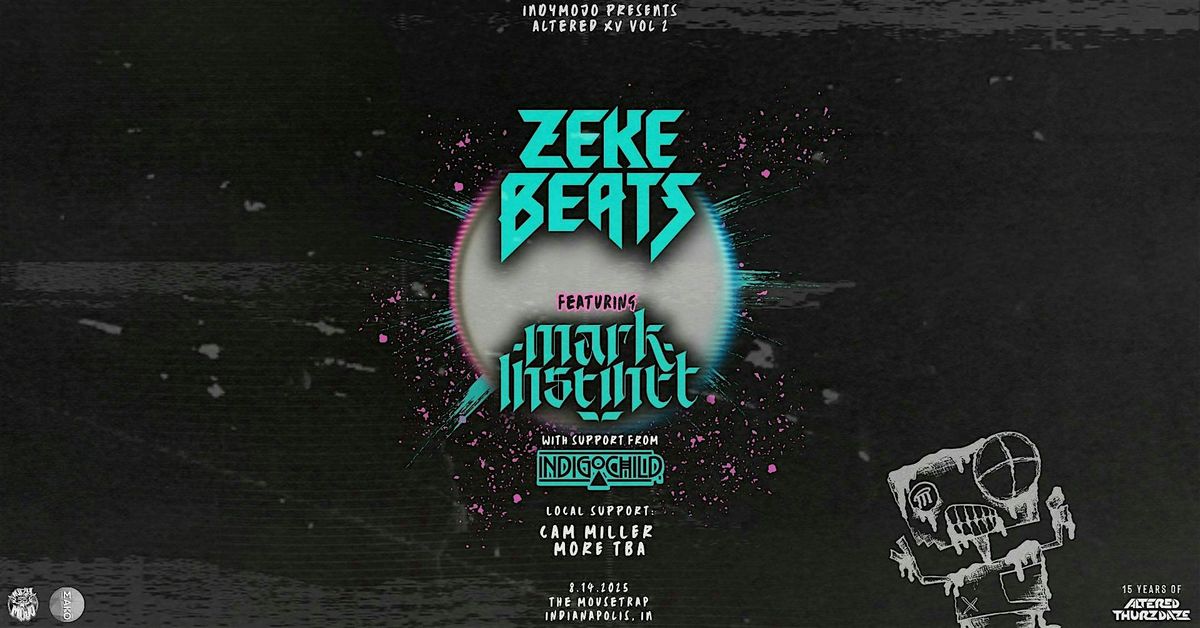 Altered Thurzdaze: ALTERED XV vol 2 w\/ Zeke Beats & Mark Instinct