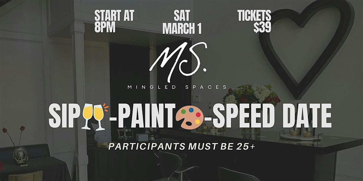 Sip\u2022Paint\u2022Mingle\u2022Speed Date