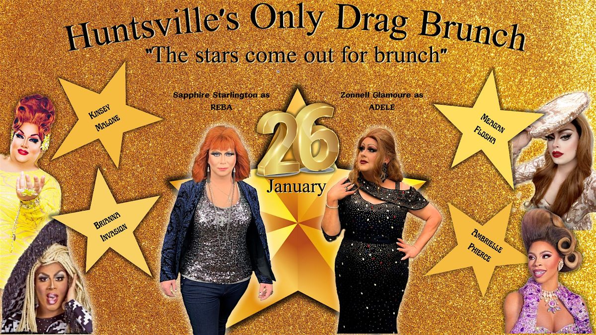 The Stars come out for Huntsville's Only Drag Brunch - Jan 26 - 18+