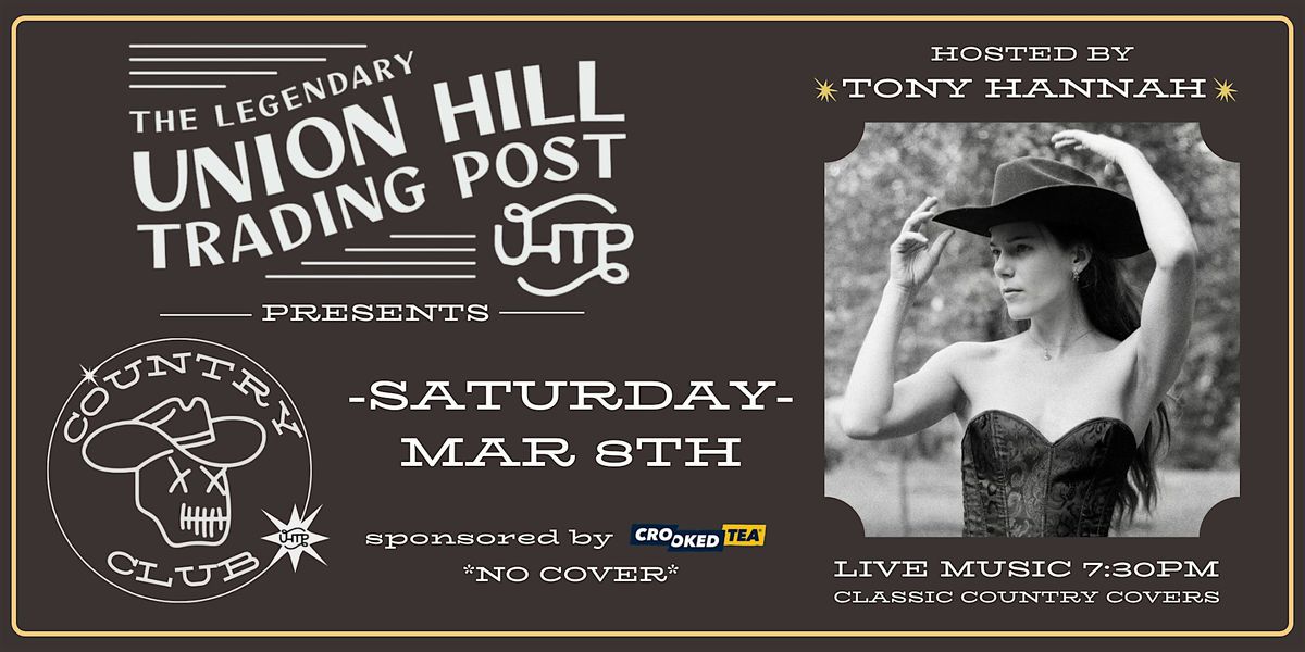 Country Club at Union Hill Trading Post hosted by Tony Hannah